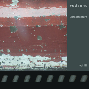 Redzone - Ultrastructure vol.III